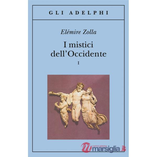 Mistici dell'Occidente (I). Vol. 1