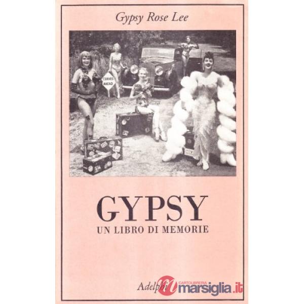 Gypsy. Un libro di memorie