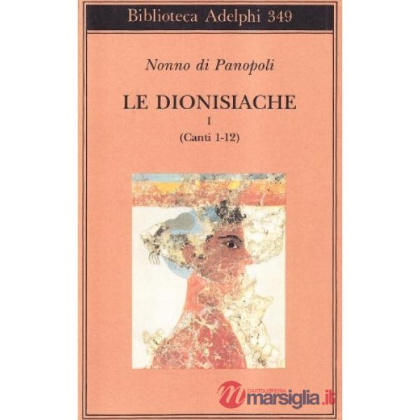Dionisiache (Le). Vol. 1: Canti 1-12