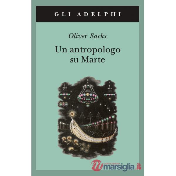 Antropologo su Marte. Sette racconti paradossali (Un)