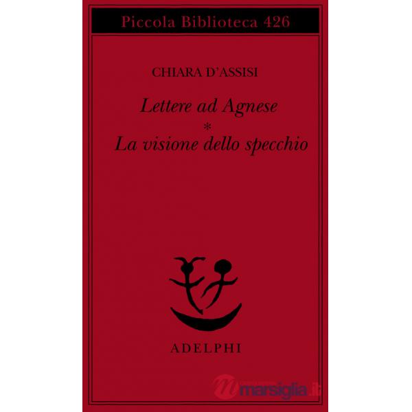 Lettere ad Agnese. La visione dello specchio