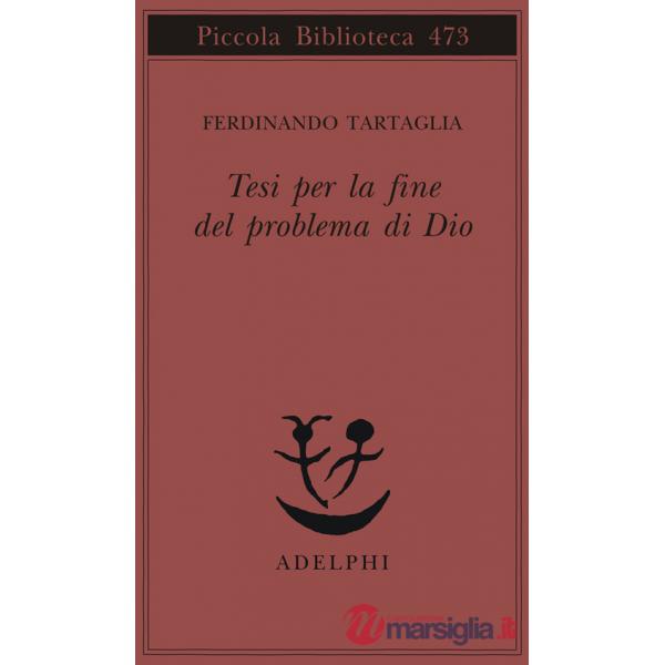 Tesi per la fine del problema di Dio