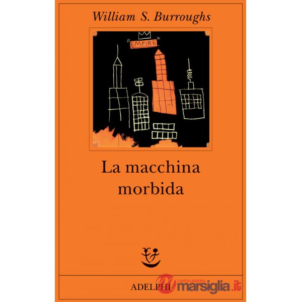 Macchina morbida (La)