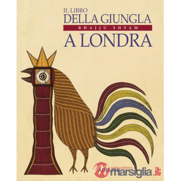 Libro della giungla a Londra. Ediz. illustrata (Il)