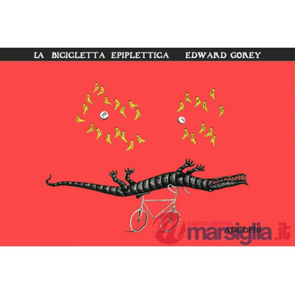 Bicicletta epiplettica. Ediz. illustrata (La)