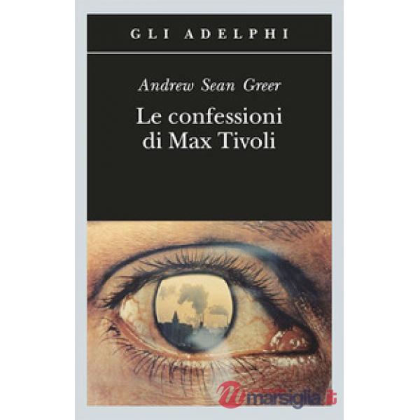 Confessioni di Max Tivoli (Le)