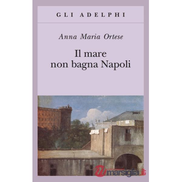 Mare non bagna Napoli (Il)