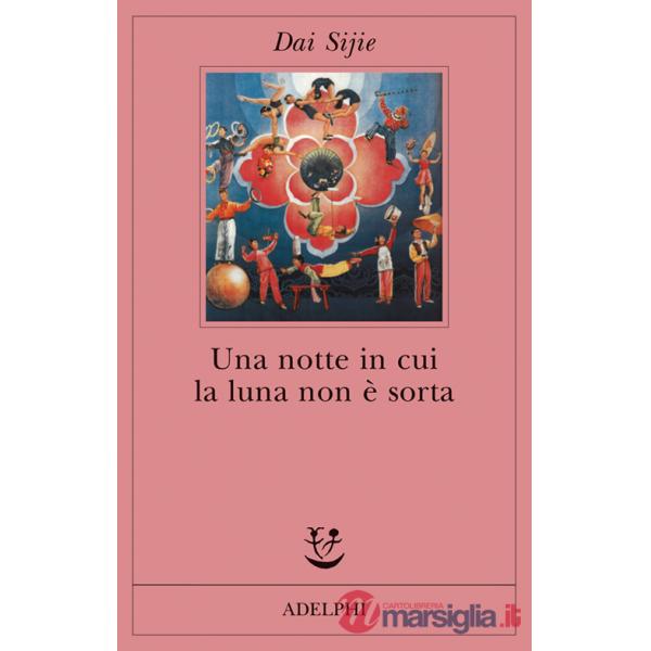 Notte in cui la luna non è sorta (Una)