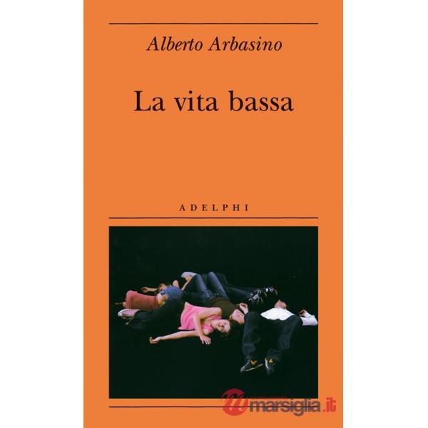 Vita bassa (La)