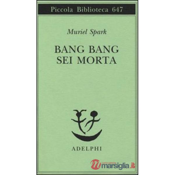 Bang bang sei morta