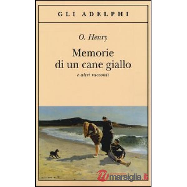 Memorie di un cane giallo e altri racconti