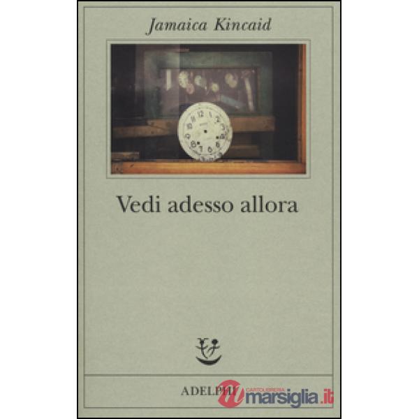 Vedi adesso allora