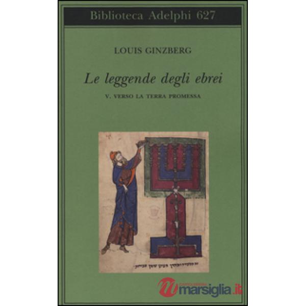 Leggende degli ebrei (Le). Vol. 5: Verso la terra promessa