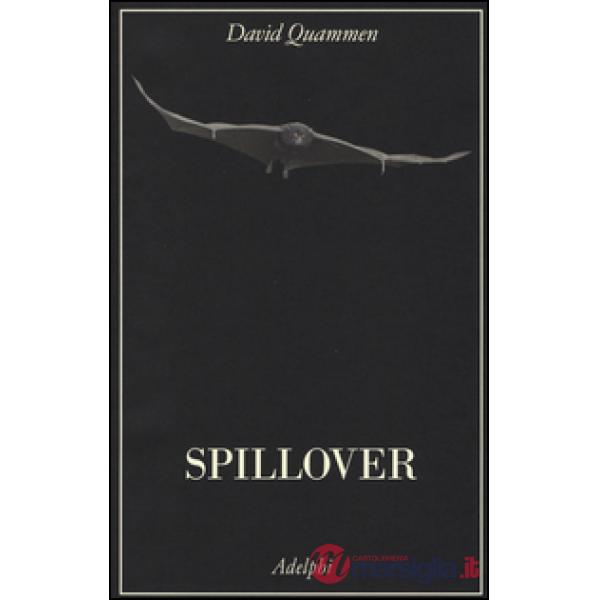 Spillover. L'evoluzione delle pandemie