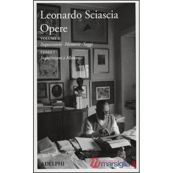 Opere. Vol. 2/1: Inquisizioni, memorie, saggi. Inquisizioni e memorie