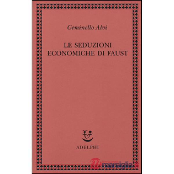 Seduzioni economiche di Faust (Le)