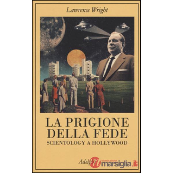 Prigione della fede. Scientology a Hollywood (La)