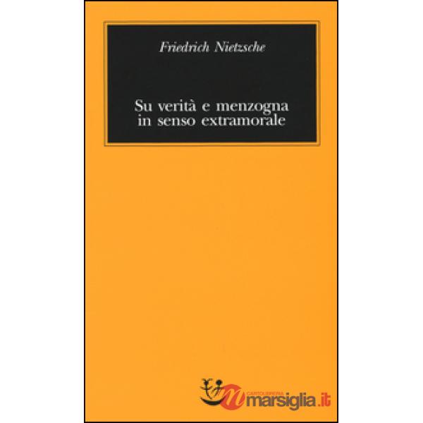 Su verità e menzogna in senso extramorale