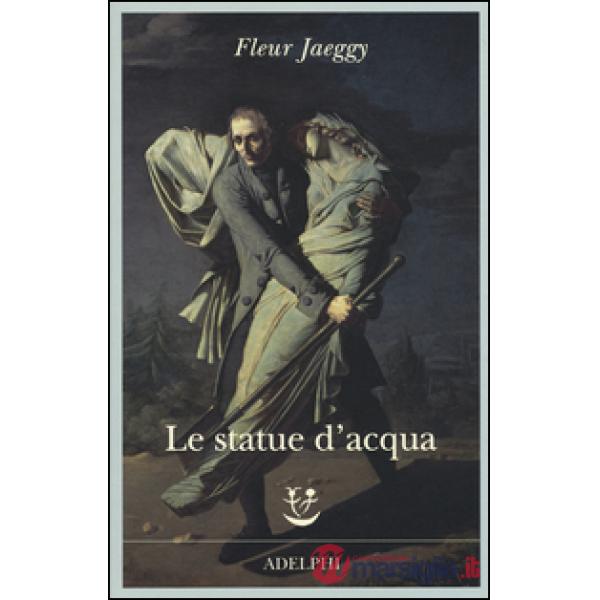 Statue d'acqua (Le)