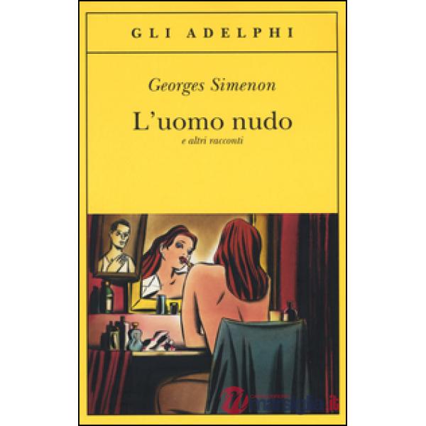 Uomo nudo e altri racconti (L')