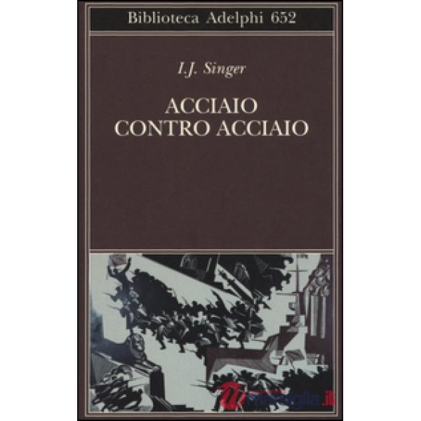 Acciaio contro acciaio