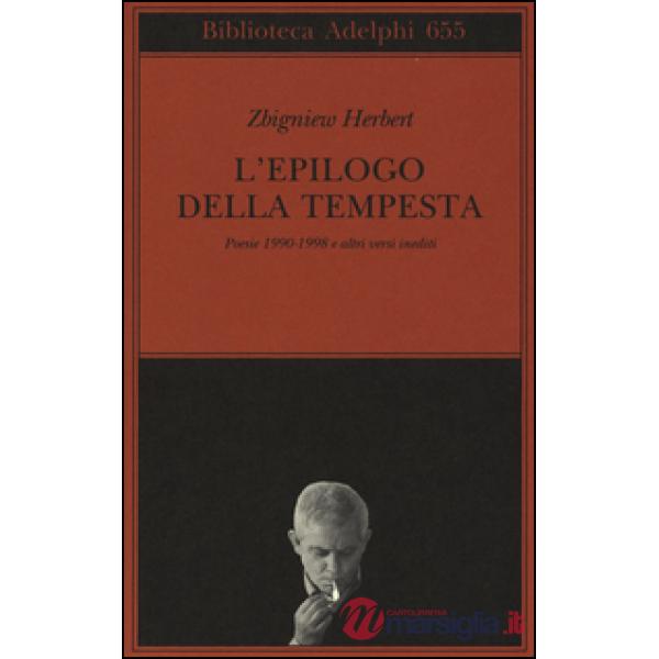 Epilogo della tempesta. Poesie 1990-1998 e altri versi inediti (L')