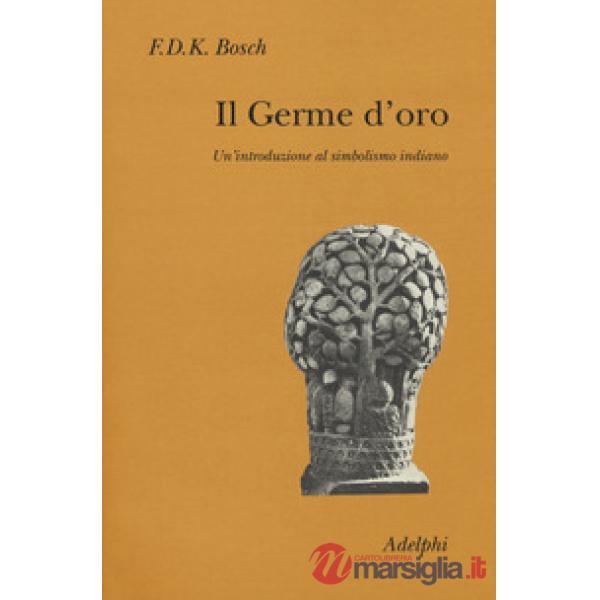 Germe d'oro. Un'introduzione al simbolismo indiano (Il)