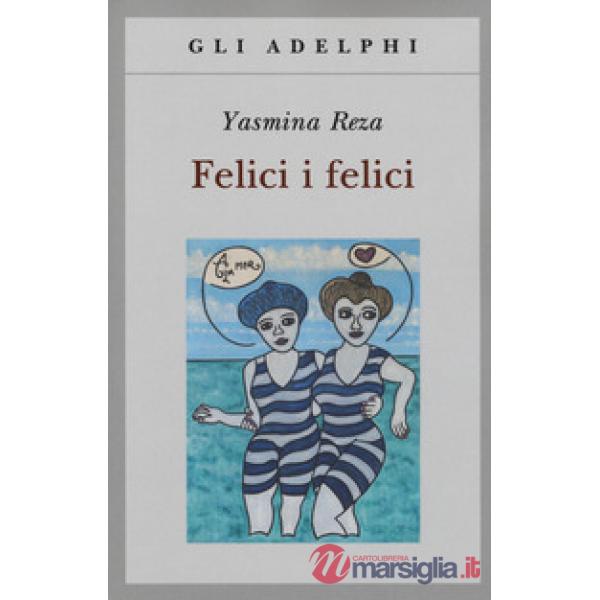 Felici i felici