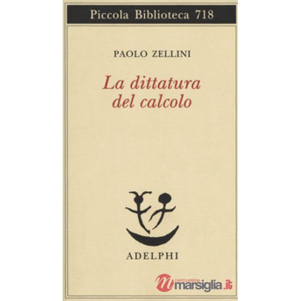 Dittatura del calcolo (La)