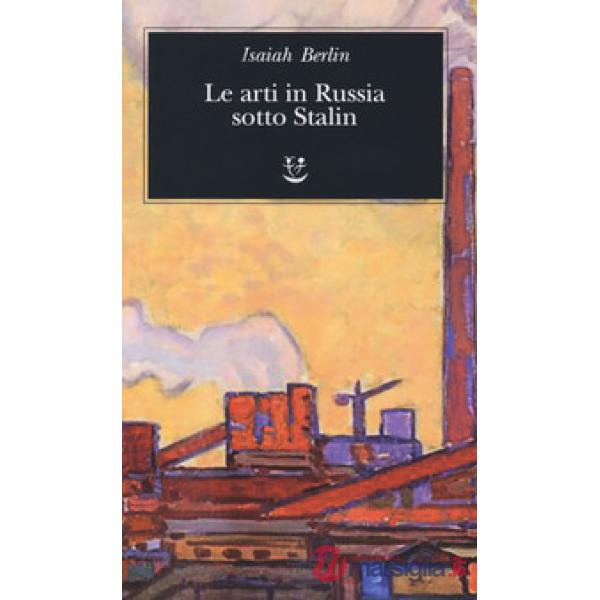 Arti in Russia sotto Stalin (Le)