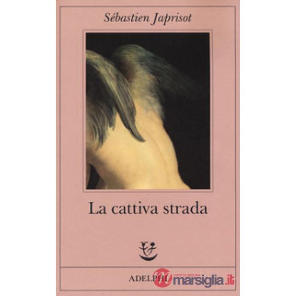 Cattiva strada (La)