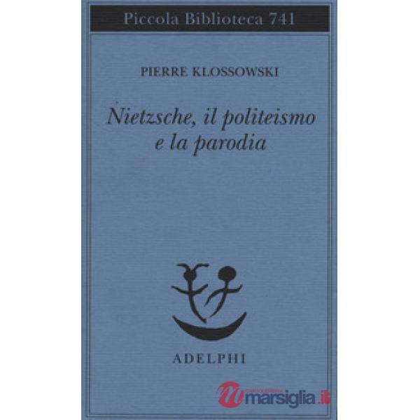Nietzsche, il politeismo e la parodia