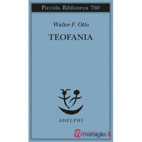 Teofania. Lo spirito della religione greca antica