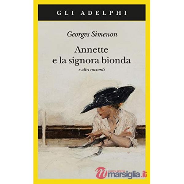 Annette e la signora bionda e altri racconti