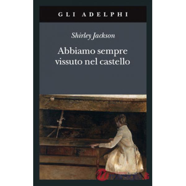 Abbiamo sempre vissuto nel castello