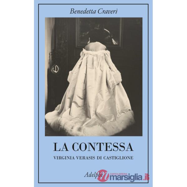 Contessa. Virginia Verasis di Castiglione (La)