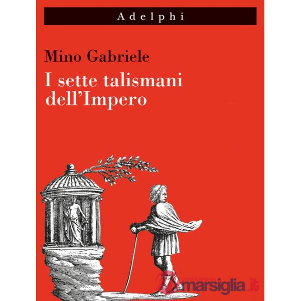 Sette talismani dell'Impero (I)