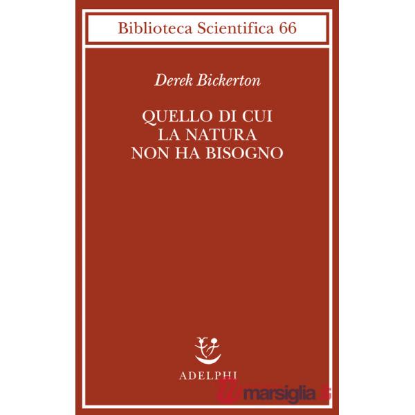 Quello di cui la natura non ha bisogno. Linguaggio, mente ed evoluzione
