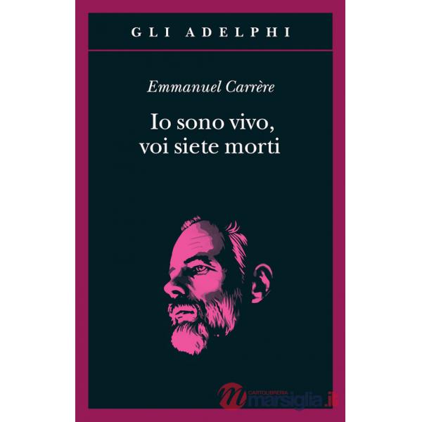 Io sono vivo, voi siete morti