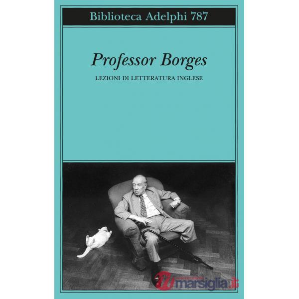 Professor Borges. Lezioni di letteratura inglese
