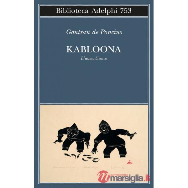 Kabloona. L'uomo bianco