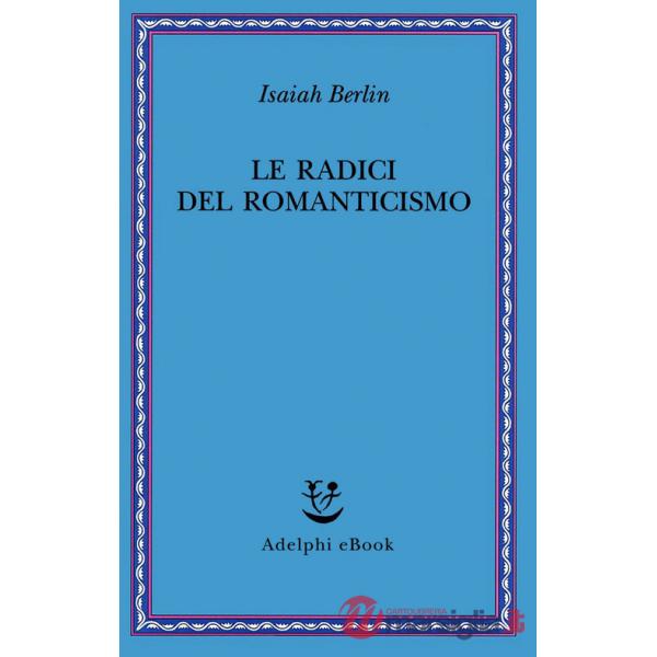 Radici del romanticismo (Le)