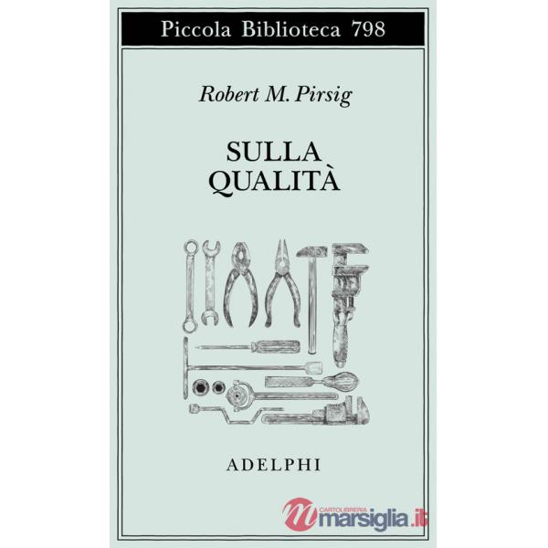 Sulla qualità. Scritti scelti e inediti