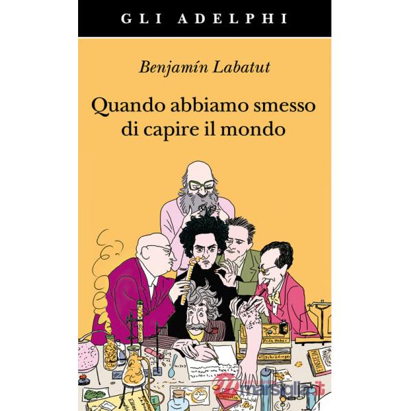 Quando abbiamo smesso di capire il mondo