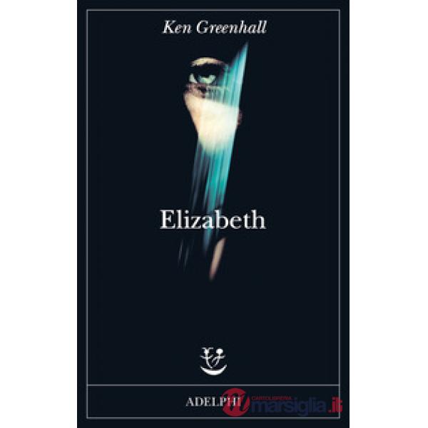 Elizabeth. Romanzo dell'innaturale