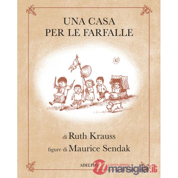 Casa per le farfalle. Ediz. illustrata (Una)