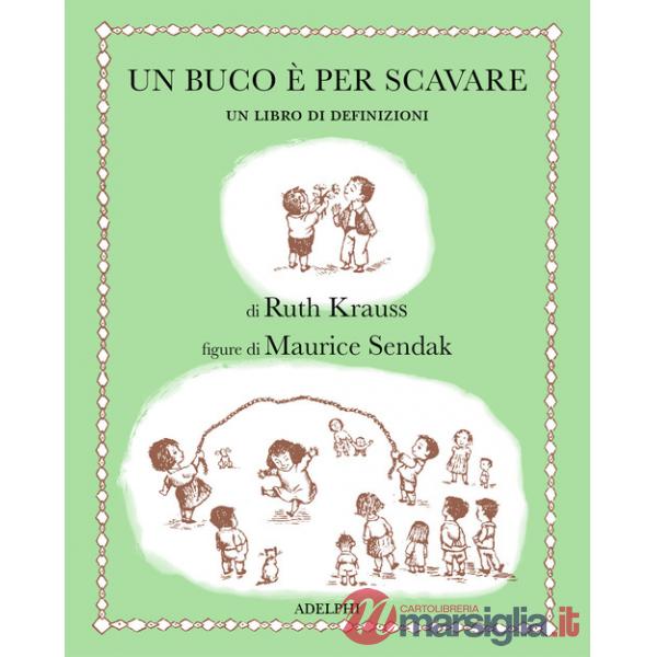 Buco è per scavare. Ediz. illustrata (Un)