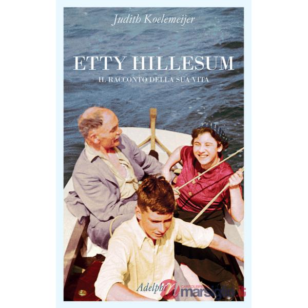 Etty Hillesum. Il racconto della sua vita