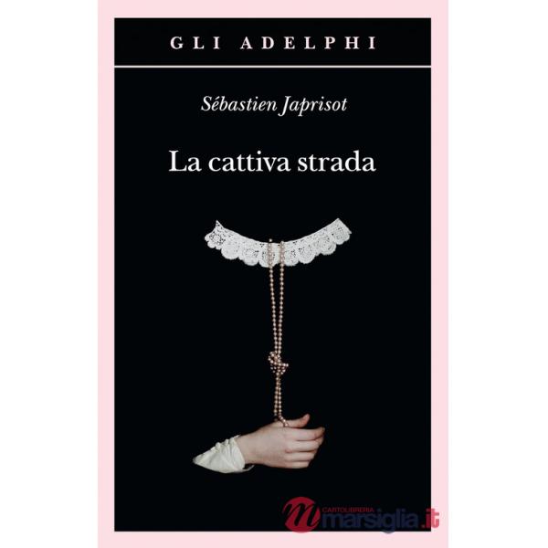 Cattiva strada (La)