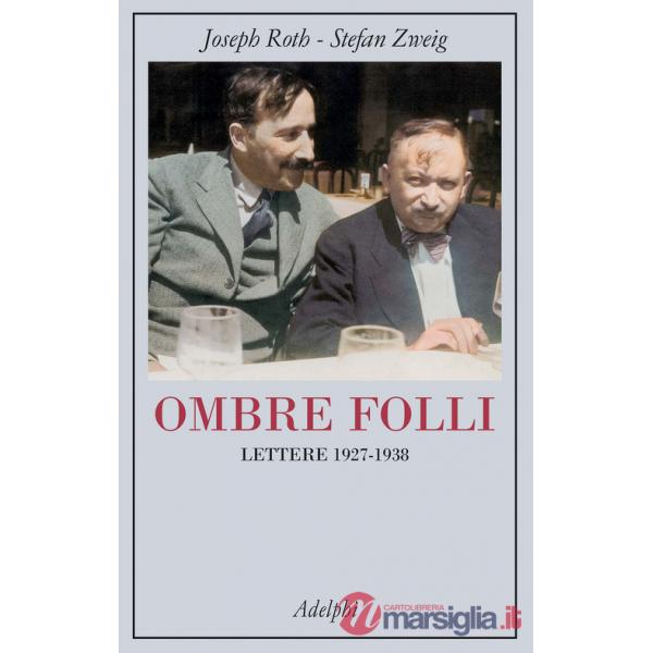 Ombre folli. Lettere 1927-1938